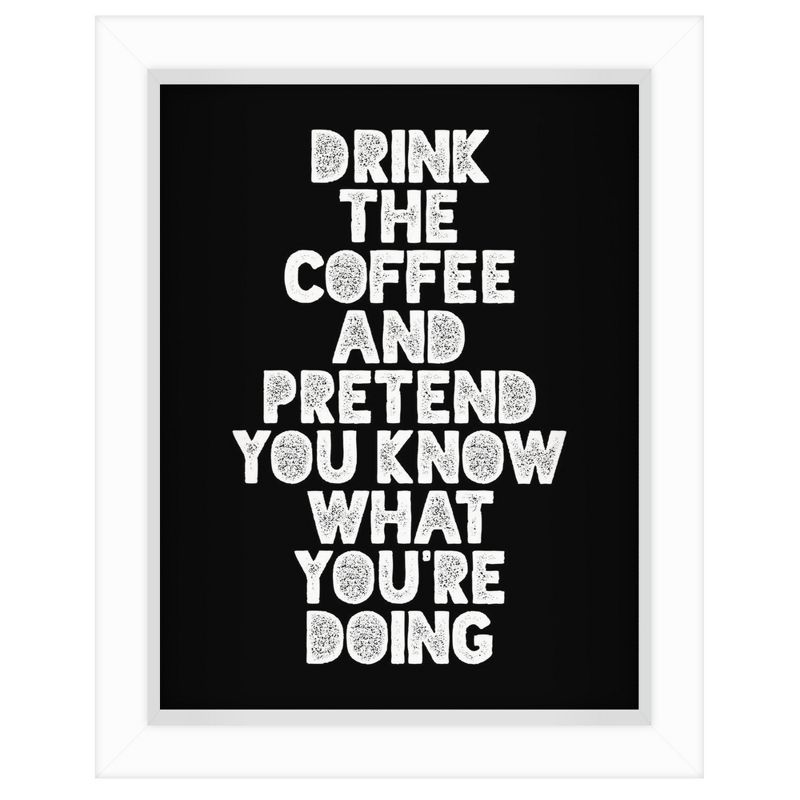Americanflat Minimalist Motivational Drink The Coffee And Pretend You Know What You Are Doing' By Motivated Type Shadow Box Framed Wall Art Home Decor, 1 of 10