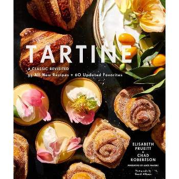Tartine - by  Elisabeth Prueitt & Chad Robertson (Hardcover)