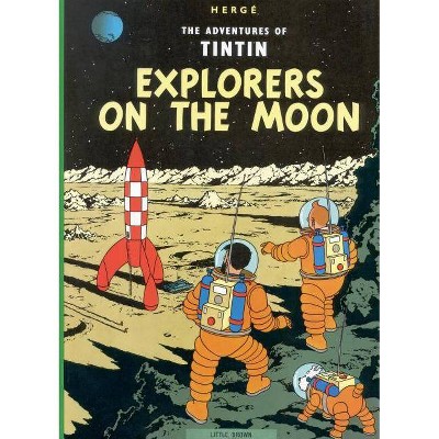 Explorers on the Moon - (Adventures of Tintin: Original Classic) by  Hergé (Paperback)