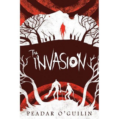 The Invasion (the Call, Book 2), 2 - by  Peadar O'Guilin (Hardcover)