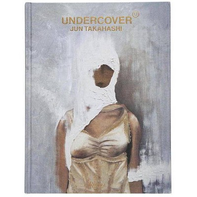 Undercover - by  Jun Takahashi (Hardcover)