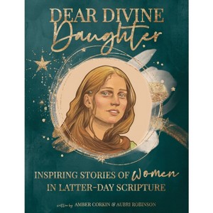 Dear Divine Daughter - by  Amber Corkin & Aubri Robinson (Hardcover) - 1 of 1