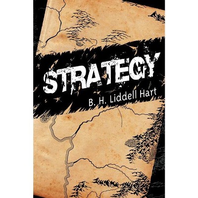 Strategy - By B H Liddell Hart (hardcover) : Target