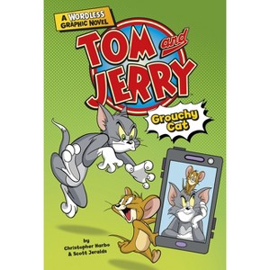 Grouchy Cat - (Tom and Jerry Wordless Graphic Novels) by  Christopher Harbo (Paperback) - 1 of 1