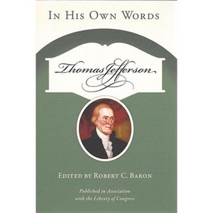 Thomas Jefferson - by  Robert C Baron (Paperback) - 1 of 1