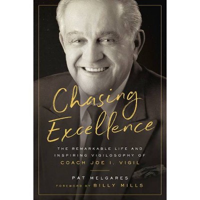 Chasing Excellence - by  Pat Joseph Melgares (Paperback)