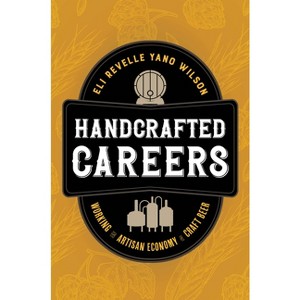 Handcrafted Careers - by Eli Revelle Yano Wilson - 1 of 1