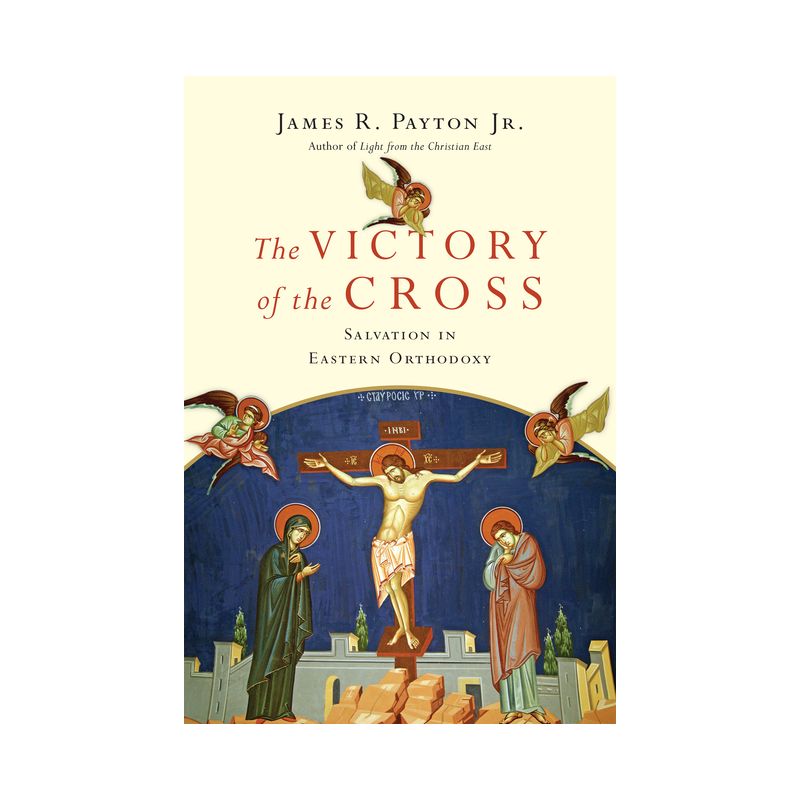 The Victory of the Cross - by  James R Payton & James R Payton Jr (Paperback), 1 of 2