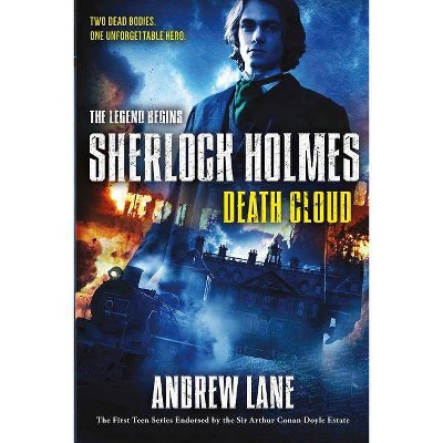 Death Cloud - (Sherlock Holmes: The Legend Begins (Quality)) by  Andrew Lane (Paperback)