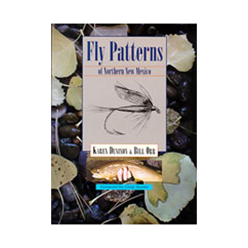 Fly Patterns of Northern New Mexico - by  Karen Denison & Bill Orr (Spiral Bound), 1 of 2