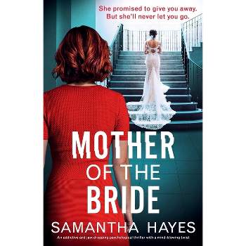 Mother of the Bride - by  Samantha Hayes (Paperback)