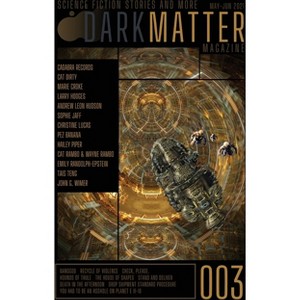 Dark Matter Magazine Issue 003 - by  Rob Carroll (Paperback) - 1 of 1
