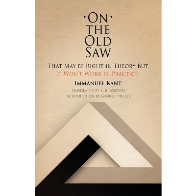 On the Old Saw - by  Immanuel Kant (Paperback)