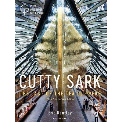 Cutty Sark - by  Eric Kentley (Paperback)