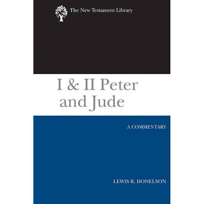 I & II Peter and Jude - (New Testament Library) by  Lewis R Donelson (Paperback)