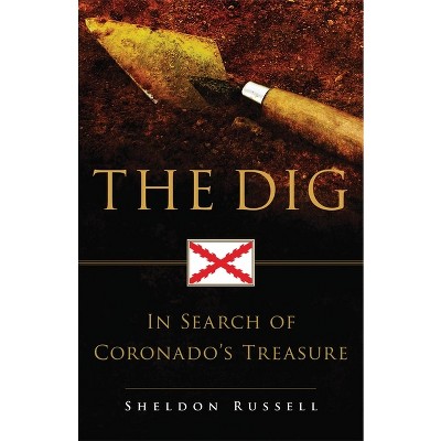 The Dig - by  Sheldon Russell (Paperback)
