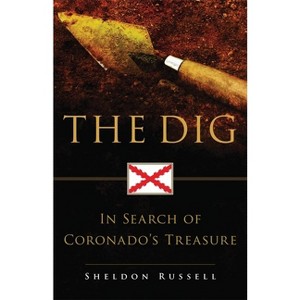 The Dig - by  Sheldon Russell (Paperback) - 1 of 1