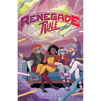 Renegade Rule - by  Ben Kahn & Rachel Silverstein (Paperback)