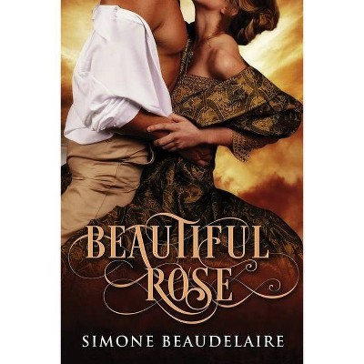 Beautiful Rose - Large Print by  Simone Beaudelaire (Paperback)