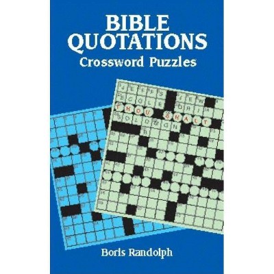 Bible Quotations Crossword Puzzles - by  Boris Randolph (Paperback)