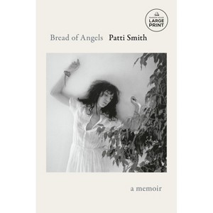 Bread of Angels - Large Print by  Patti Smith (Paperback) - 1 of 1