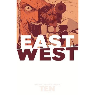 East of West Volume 10 - by  Jonathan Hickman (Paperback)