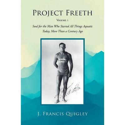 Project Freeth - by  J Francis Quigley (Paperback)