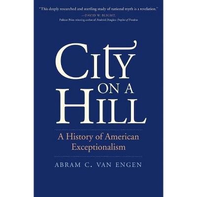 City on a Hill - by  Abram C Van Engen (Hardcover)