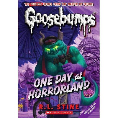 One Day at Horrorland (Classic Goosebumps #5), 5 - by  R L Stine (Paperback)