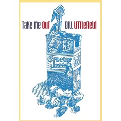 Take Me Out - by  Bill Littlefield (Paperback)