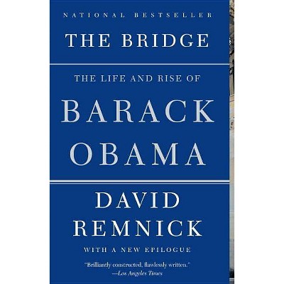 The Bridge - by  David Remnick (Paperback)