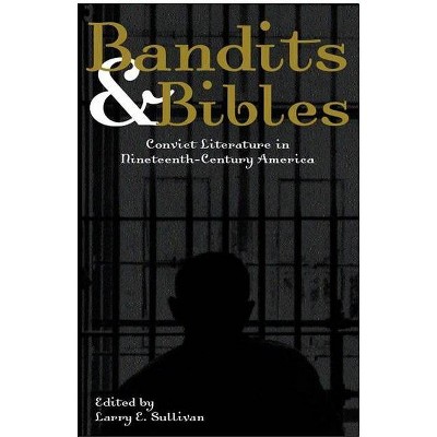 Bandits & Bibles - by  Larry E Sullivan (Paperback)