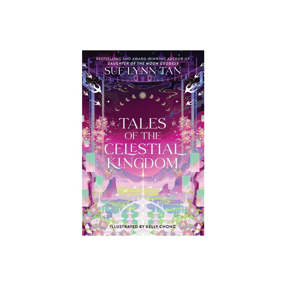 Tales of the Celestial Kingdom - by Sue Lynn Tan (Hardcover)