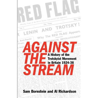 Against the Stream - by  Al Richardson (Paperback)