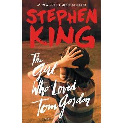 The Girl Who Loved Tom Gordon - by  Stephen King (Paperback)