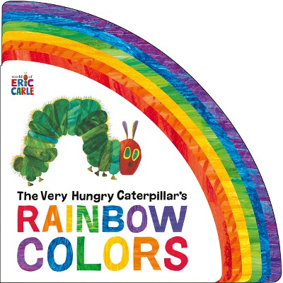 The Very Hungry Caterpillar's Rainbow Colors - by  Eric Carle (Board Book)
