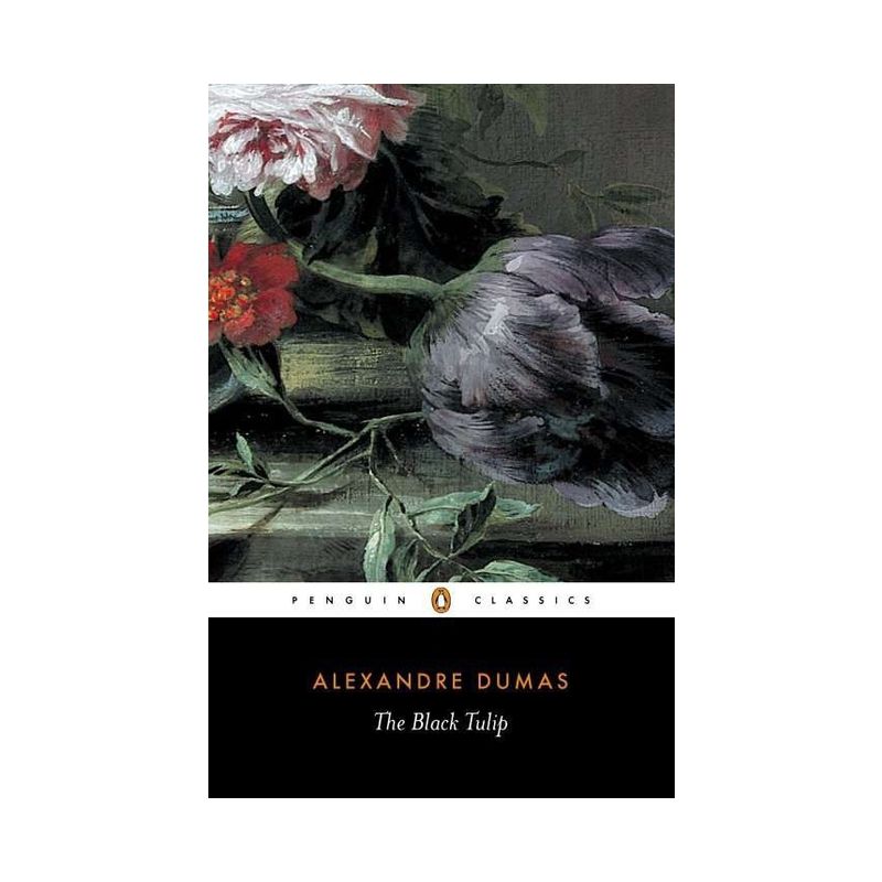 The Black Tulip - (Penguin Classics) by  Alexandre Dumas (Paperback), 1 of 2