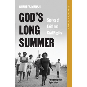 God's Long Summer - (Princeton Classics) by  Charles Marsh (Paperback) - 1 of 1
