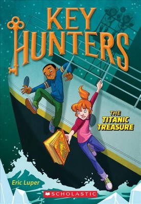 The Titanic Treasure (Key Hunters #5), 5 - by  Eric Luper (Paperback)