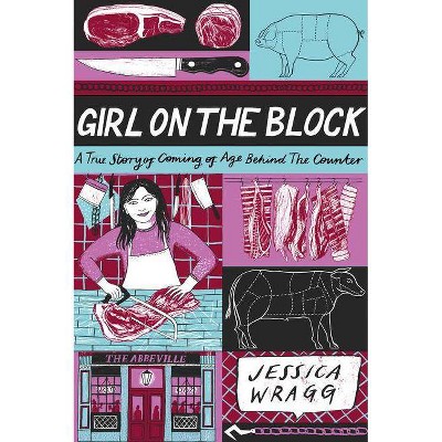 Girl on the Block - by  Jessica Wragg (Hardcover)