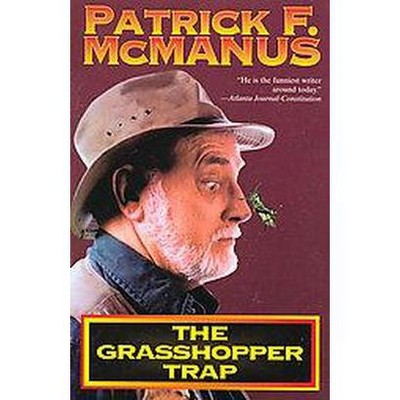 The Grasshopper Trap - by  Patrick F McManus (Paperback)