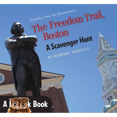 The Look Book, Freedom Trail, Boston Ma - (Look Books) by  Barbara Tibbetts (Paperback)