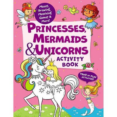  Princesses, Mermaids & Unicorns Activity Book - (Clever Activity Book) by  Lida Danilova (Paperback) 