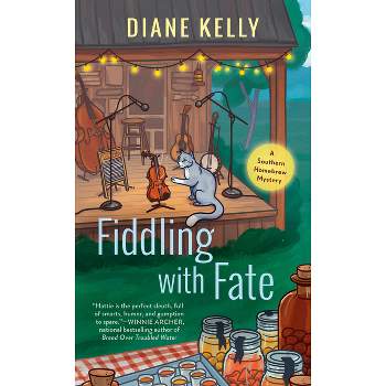 Fiddling with Fate - (A Southern Homebrew Mystery) by  Diane Kelly (Paperback)