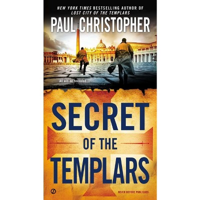 Secret of the Templars - (John Doc Holliday) by  Paul Christopher (Paperback)