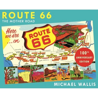Route 66, 100th Anniversary Edition - by  Michael Wallis (Paperback)