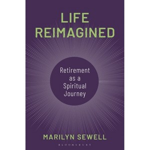 Life Reimagined - by  Marilyn Sewell (Hardcover) - 1 of 1