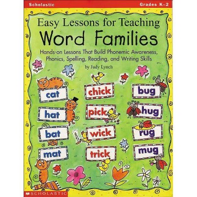 Easy Lessons for Teaching Word Families - by  Judy Lynch & Chambliss Maxie (Paperback)