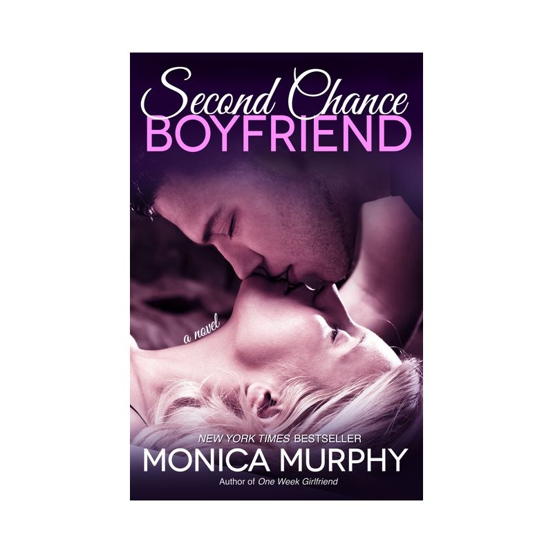 Second Chance Boyfriend - (One Week Girlfriend Quartet) by  Monica Murphy (Paperback), 1 of 2