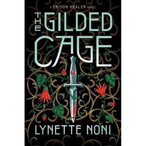 The Gilded Cage - (The Prison Healer) by Lynette Noni - 1 of 1